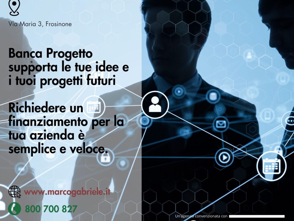 Sostegno Finanziario per le Imprese: Scopri l'Agenzia Banca Progetto di Frosinone "Marco Gabriele"